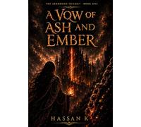 A Vow of Ash and Ember: A Dark Enemies-to-Lovers Fantasy Romance (The Ashbound Trilogy)