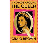 Craig Brown - A Voyage Around the Queen - Biography of Queen Elizabeth II - Hardback