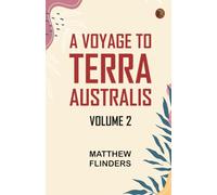 A Voyage to Terra Australis -- Volume 2