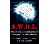 A.W.O.L.: the missing teenage brain and the impact on mental health