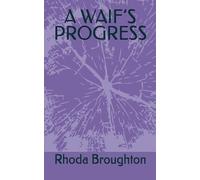 A WAIF’S PROGRESS