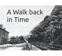 A Walk back in Time: Long Gone Sights of Skelmorlie & Wemyss Bay