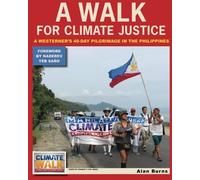 A Walk for Climate Justice: A Westerner’s 40-Day Pilgrimage in the Philippines