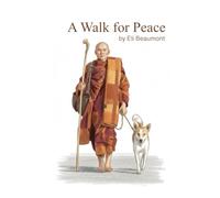A Walk for Peace: A story about monks, a dog, and a journey across America