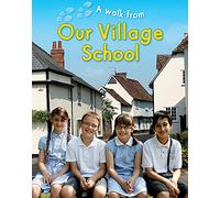 A Walk From Our Village School