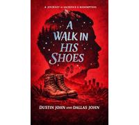 A Walk In His Shoes: - One Family's struggle: A son's battle with addiction -