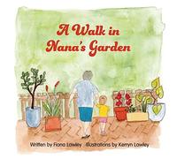 A Walk in Nana's Garden