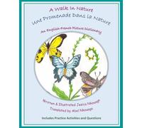A Walk In Nature Une Promenade En Nature: An English-French Picture Dictionary
