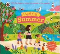 A Walk in Summer: Lift the flaps to reveal the secrets of the season - Ladybird Book