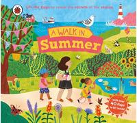 A Walk in Summer: Lift the flaps to reveal the secrets of the season - Ladybird Book