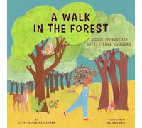 A Walk in the Forest: A Counting Book for Little Tree Huggers