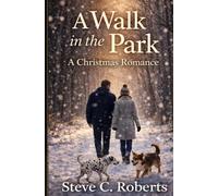 A Walk in the Park: A Christmas Romance (A Grey Lake Christmas)