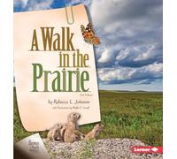 A Walk in the Prairie, 2nd Edition (Biomes of North America Second Editions)