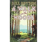 A Walk In The Woods: The World's Funniest Travel Writer Takes a Hike: 8 (Bryson, 8)