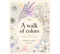 A Walk of Colors: Where Flowers Meet Colors