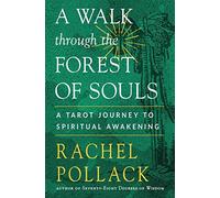 A Walk Through the Forest of Souls: A Tarot Journey to - Paperback NEW Pollack,