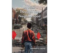 A Walk Through The Neighborhood