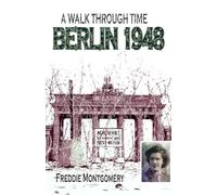 A Walk Through Time Berlin 1948