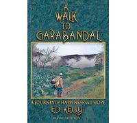 A Walk to Garabandal: A Journey of Happiness and Hope