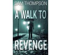 A Walk to Revenge: 1 (Di Jonty Ball)