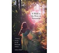 A Walk to the River in Amazonia: Ordinary Reality for the Mehinaku Indians