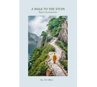 A Walk to the Stupa: Silent Illumination