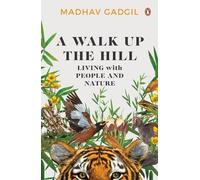 A Walk Up The Hill: Living with People and Nature
