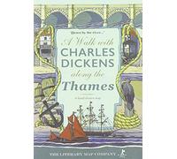 A Walk with Charles Dickens along the Thames