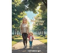 A Walk with Mommy and Me