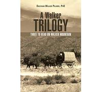 A Walker Trilogy: Three to Read on Walker Mountain