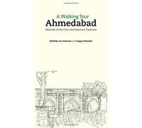 A Walking Tour: Ahmedabad