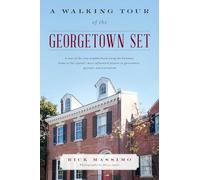 A Walking Tour of the Georgetown Set