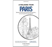 A Walking Tour: Paris (Sketches of the City's Architectural Treasures)