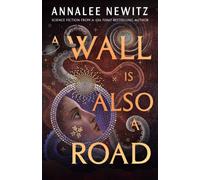A Wall Is Also A Road