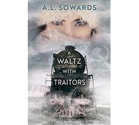 A Waltz with Traitors