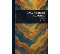 A Wanderer in Florence