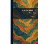 A Wanderer in Venice
