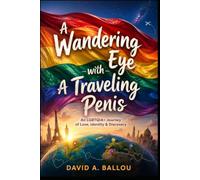 A Wandering Eye With A Traveling Penis