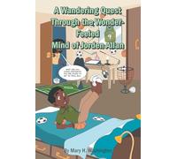 A Wandering Quest Through the Wonder-Feeled Mind of Jorden Allan