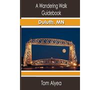 A Wandering Walk Guidebook: Duluth, MN