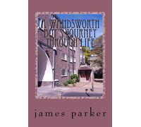 A Wandsworth Boy's Journey through Life: Life in London and betond