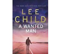A Wanted Man: (Jack Reacher 17) by Lee Child (2012-08-30)