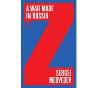 A War Made in Russia