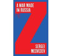 A War Made in Russia