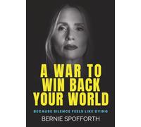 A WAR TO WIN BACK YOUR WORLD: BECAUSE SILENCE FEELS LIKE DYING