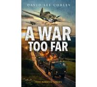 A War Too Far: A Vietnam War Novel: 1 (The Airmen Series)