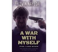 A War With Myself: PTSD. A War Within
