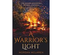 A Warrior's Light: The Adaghi Adventures