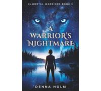 A Warrior's Nightmare: Sci-Fi Alien Warrior Romance: 3 (Immortal Warriors)