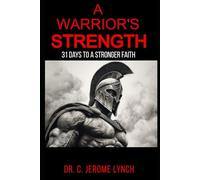 A Warrior's Strength: 31 Days to a Stronger Faith